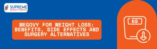 Wegovy for Weight Loss Benefits, Side Effects and Surgery Alternatives