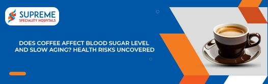 Does Coffee Affect Blood Sugar Level and Slow Aging Health Risks Uncovered.