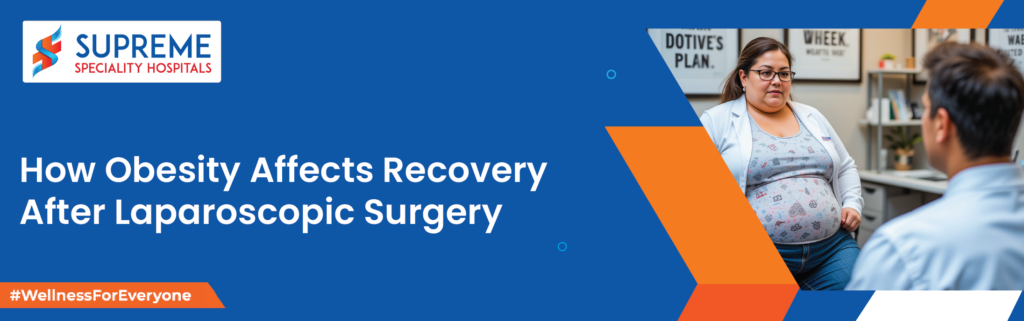 How Obesity Affects Recovery After Laparoscopic Surgery