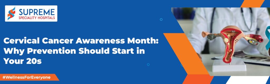 Cervical Cancer Awareness Month: Why Prevention Should Start in Your 20s