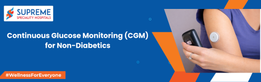 Continuous Glucose Monitoring (CGM) for Non-Diabetics: A Smarter Way to Track Health
